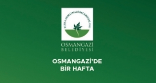 Osmangazi'de bir hafta (4-10 Ocak 2020)