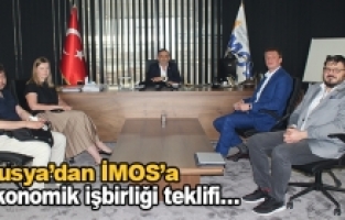 Rusya’dan İMOS’a ekonomik işbirliği teklifi…