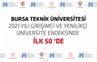 BTÜ, TÜBİTAK 2021 yılı Girişimci ve Yenilikçi Üniversite Endeksi’nde ilk 50’de